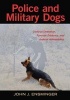 Police and Military Dogs - Criminal Detection, Forensic Evidence and Judicial Admissibility (Hardcover, New) - John J Ensminger Photo