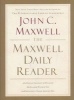 The Maxwell Daily Reader - 365 Days of Insight to Develop the Leader Within You and Influence Those Around You (Paperback) - John C Maxwell Photo