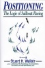 Positioning - The Logic of Sailboat Racing (Hardcover, 1st ed) - Stuart H Walker Photo