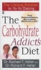 The Carbohydrate Addict's Diet - The Lifelong Solution to Yo-Yo Dieting (Paperback, Reissue) - Richard Heller Photo