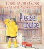 Please, Louise (Paperback) - Toni Morrison Photo