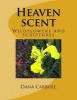 Heaven Scent - Wildflowers and Scriptures (Paperback) - Dana M Carroll Photo