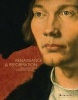 Renaissance and Reformation - German Art in the Age of Durer and Cranach (Hardcover) - Staatliche Kunstsammlungen Dresden Photo