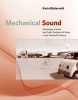 Mechanical Sound - Technology, Culture, and Public Problems of Noise in the Twentieth Century (Hardcover) - Karin Bijsterveld Photo