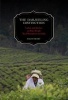 The Darjeeling Distinction - Labor and Justice on Fair-trade Tea Plantations in India (Paperback) - Sarah Besky Photo