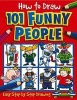 How to Draw 101 Funny People (Paperback) - Dan Green Photo