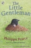 The Little Gentleman (Paperback) - Philippa Pearce Photo