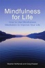 Mindfulness for Life - How to Use Mindfulness Meditation to Improve Your Life (Paperback) - Stephen McKenzie Photo