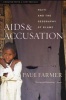 AIDS and Accusation - Haiti and the Geography of Blame (Paperback, 2nd Revised edition) - Paul Farmer Photo