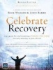 Celebrate Recovery Curriculum Kit - A Program for Implementing a Christ-centered Recovery Ministry in Your Church (Paperback, Revised edition) - Rick Warren Photo