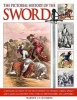 The Pictorial History of the Sword (Paperback) - Harvey J S Withers Photo