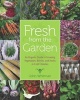 Fresh from the Garden - An Organic Guide to Growing Vegetables, Berries, and Herbs in Cold Climates (Hardcover) - John Whitman Photo