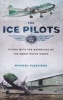 The Ice Pilots - Flying with the Mavericks of the Great White North (Paperback) - Michael Vlessides Photo