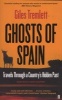 Ghosts of Spain - Travels Through a Country's Hidden Past (Paperback, Main) - Giles Tremlett Photo