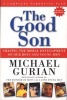 The Good Son - Shaping the Moral Development of Our Boys and Young Men (Paperback, 1st trade pbk. ed) - Michael Gurian Photo