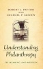 Understanding Philanthropy - Its Meaning and Mission (Hardcover) - Robert L Payton Photo