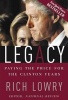 Legacy - Paying the Price for the Clinton Years (Paperback) - Richard Lowry Photo