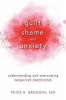 Guilt Shame and Anxiety - Understanding and Overcoming Negative Emotions (Paperback) - Peter Roger Breggin Photo