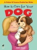 How to Care for Your Dog - A Color & Learn Guide for Kids (Paperback, Green) - Janet Skiles Photo