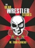 The Dead Wrestler Elegies (Paperback) - W Todd Kaneko Photo