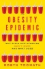 The Obesity Epidemic - Why Diets and Exercise Don't Work-and What Does (Paperback) - Robyn Toomath Photo