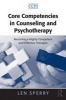 Core Competencies in Counseling and Psychotherapy - Becoming a Highly Competent and Effective Therapist (Hardcover) - Len Sperry Photo