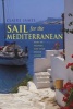 Sail For The Mediterranean - How To Prepare For Your Dream Cruise (Paperback) - Claire James Photo