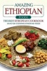 Amazing Ethiopian Foods - The Best Ethiopian Cookbook - Have Fun Cooking Ethiopian Food (Paperback) - Martha Stephenson Photo