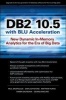 DB2 10.5 with BLU Acceleration - New Dynamic in-Memory Analytics for the Era of Big Data (Paperback) - Paul Zikopoulos Photo