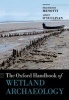 The Oxford Handbook of Wetland Archaeology (Hardcover) - Francesco Menotti Photo