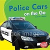 Police Cars on the Go (Hardcover) - Anne J Spaight Photo