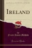 Ireland (Classic Reprint) (Paperback) - Frank James Mathew Photo