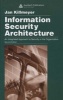 Information Security Architecture - An Integrated Approach to Security in the Organization (Hardcover, 2Rev ed) - Jan Killmeyer Photo