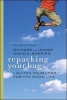 Repacking Your Bags: Lighten Your Load for the Good Life (Paperback, 3rd Revised edition) - Richard J Leider Photo