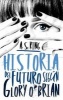 Historia del Futuro Segun Glory (English, Spanish, Paperback) - AS King Photo