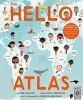 The Hello Atlas - Download the Free App to Hear More Than 100 Different Languages (Hardcover) - Ben Handicott Photo