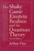 The Shaky Game - Einstein, Realism and the Quantum Theory (Paperback, New ed of 2 Revised ed) - Arthur Fine Photo