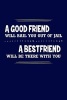 A Good Friend Will Bail You Out of Jail a Best Friend Will Be There with You - Funny Writing Journal Lined, Diary, Notebook for Men & Women (Paperback) - Journals and More Photo