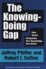 The Knowing-doing Gap - How Smart Companies Turn Knowledge into Action (Hardcover) - Jeffrey Pfeffer Photo