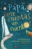 Papa, Me Cuentas Un Cuento? (Spanish, Paperback) - John Olive Photo