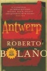 Antwerp (Paperback) - Roberto Bolano Photo