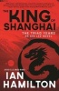 The King of Shanghai (Paperback) - Ian Hamilton Photo