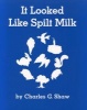 It Looked Like Spilt Milk (Paperback, 1st Harper trophy ed) - Charles Green Shaw Photo