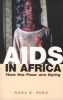 AIDS In Africa - How The Poor Are Dying (Paperback) - Nana Poku Photo