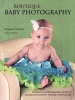 Boutique Baby Photography - The Digital Photographer's Guide to Success in Maternity and Baby Portraiture (Paperback) - Mimika Cooney Photo