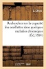 Recherches Sur La Capacite Des Oreillettes Dans Quelques Maladies Chroniques (French, Paperback) - L Cenas Photo