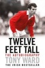 Twelve Feet Tall (Paperback) - Tony Ward Photo