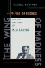 The Wing of Madness - Life and Work of R.D. Laing (Paperback, New edition) - Daniel Burston Photo