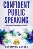 Confident Stages - Being Heard Above the Noise (Paperback) - Rosemarie Barnes Photo