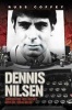 Dennis Nilsen - Conversations with Britain's Most Evil Serial Killer (Paperback) - Russ Coffey Photo